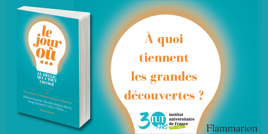 [EN LIBRAIRIE] LE JOUR OÙ... LE DÉCLIC QUI A TOUT CHANGÉ - LE LIVRE DES 10 PODCASTS FRANCE INTER & IUF